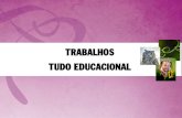TRABALHOS TUDO EDUCACIONAL