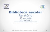 Relatório da Biblioteca: atividade - 1º período de 2011-2012