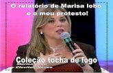 O relatório de Marisa Lobo e o meu protesto