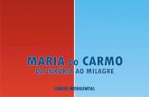 Maria do Carmo: da Luxúria ao Milagre