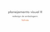 apresentação do redesign da embalagem Yofruta