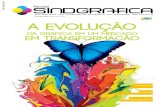 Revista Sindgrafica - E evolução da gráfica em um mercado em transformação