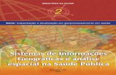 Sistemas de Informações Geográficas e análise espacial na Saúde Pública