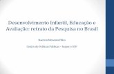 Desenvolvimento Infantil Educacao e Avaliacao retrato da Pesquisa no Brasil