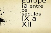 A Sociedade europeia entre os séculos IX-XII