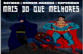 Batman - Homem-Aranha - Superman