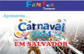 Carnaval em Salvador é na Famtur Turismo!
