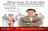 Iniciação Cristã Adulta - Aula 1 - 2º semestre/2011
