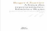 Roger Chartier - a força das representações: história e ficção