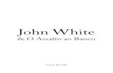 John White & O Assalto ao Banco