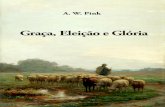 Graça, Eleição e Glória, Cap. 8 de Um Guia para Oração Fervorosa, por A. W. Pink