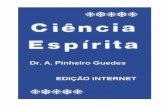 Ciência Espírita - Drº A. Pinheiro Guedes