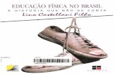 EDUCAÇÃO FÍSICA NO BRASIL: A HISTÓRIA QUE NÃO SE CONTA