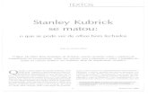 Stanley Kubrick Se Matou, O Que Se Pode Ver de Olhos Bem Fechados