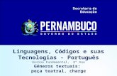 Linguagens, Códigos e suas Tecnologias - Português Ensino Fundamental, 8° Ano Gêneros textuais: peça teatral, charge.