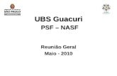 UBS Guacuri PSF – NASF Reunião Geral Maio - 2010.