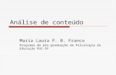 Análise de conteúdo Maria Laura P. B. Franco Programa de pós-graduação em Psicologia da Educação PUC-SP.