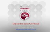 Leandro Vicente Penha leandropenha@rpsavi.com.br@rpsavi.com Migrando para Genexus.