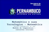 Matemática e suas Tecnologias - Matemática Ensino Fundamental, 6º Ano Medida de temperatura – conceitos iniciais.