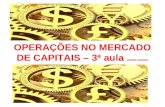 OPERAÇÕES NO MERCADO DE CAPITAIS – 3ª aula OMCB03 13/03/2014.