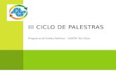 Programa de Coleta Seletiva – UNESP/ Rio Claro III C ICLO DE P ALESTRAS.