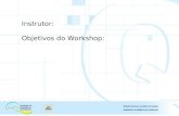 Instrutor: Objetivos do Workshop:. Programa Brasileiro de Qualidade e Produtividade do Habitat (PBQP-H)  1990 – PBQP lançado pelo Governo Federal com.