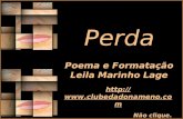 Perda Poema e Formatação Leila Marinho Lage  Não clique. Deixe rolar...