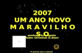 2007 UM ANO NOVO M A R A V I L H O S O produced by @ugusto Áudio: Christmas (C.Dion) (ñ precisa usar o mouse)