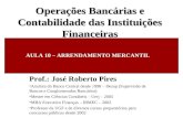Operações Bancárias e Contabilidade das Instituições Financeiras Prof.: José Roberto Pires Analista do Banco Central desde 1998 – Desup (Supervisão de.