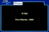 O SOL PRO-CIÊNCIAS 2002 O Sol Pro-Ciências - 2002.