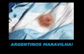 ARGENTINOS MARAVILHA! Segundo recentes estatísticas, de cada 10 argentinos, 11 sentem-se superiores aos outros...