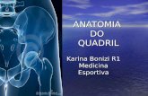 ANATOMIA DO QUADRIL Karina Bonizi R1 Medicina Esportiva.