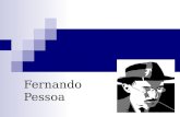 Fernando Pessoa. Biografia Escritor português, nasceu a 13 de Junho, numa casa do Largo de São Carlos, em Lisboa. Aos cinco anos morreu-lhe o pai. Devido.