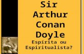Esp­rita ou Espiritualista? Sir Arthur Conan Doyle