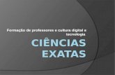 Formação de professores e cultura digital e tecnologia.