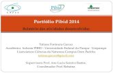 Relatório das atividades desenvolvidas Tatiane Fontoura Garcez Acadêmica bolsista PIBID - Universidade Federal do Pampa- Unipampa Licenciatura Ciências.