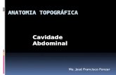 Me. José Francisco Fonzar Cavidade Abdominal. Definição:  Abdome é a porção que se estende do músculo diafragma à entrada da pelve.