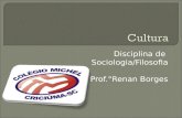 Disciplina de Sociologia/Filosofia Prof.°Renan Borges.
