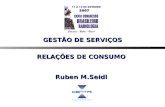 RELAÇÕES DE CONSUMO Ruben M.Seidl GESTÃO DE SERVIÇOS.