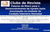 Clube de Revista Fatores de Risco para o Desenvolvimento de Apnéia Após Imunização na Unidade de Cuidado Intensivo Neonatal Andresa Melo Camila Farias.