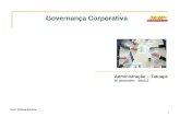 1 Governança Corporativa Administração – Tatuapé 6º semestre – 2010.2 Prof. Fátima Santos.