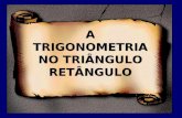 A TRIGONOMETRIA NO TRIÂNGULO RETÂNGULO. Na Grécia antiga, entre os anos de 180 a.C. e 125 a.C., viveu HIPARCO que: Construiu a primeira tabela trigonométrica.Construiu.