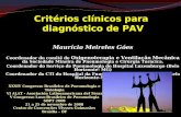 Critérios clínicos para diagnóstico de PAV Maurício Meireles Góes Coordenador do comitê de Oxigenoterapia e Ventilação Mecânica da Sociedade Mineira de.