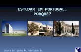 Anna M., João M., Mafalda M.. Porquê este tema?  Interesse pela vida universitária;  Curiosidade pela cultura portuguesa.