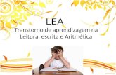 LEA Transtorno de aprendizagem na Leitura, escrita e Aritmética.