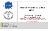 Sustentabilidade USP Programa Campus Sustentável USP 1 Encontro Acadêmico Internacional sobre “Sustentabilidade em Campus Universitário”