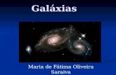 Galáxias Maria de Fátima Oliveira Saraiva Departamento de Astronomia - IF-UFRGS.