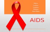AIDS Flávia Larissa Leonora Silmara João Plínio. O que é AIDS: AIDS é uma sigla originada do inglês, que significa Síndrome da Imunodeficiência Adquirida(acquired.