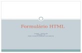 UNIPAC – ARAGUARI CAMPUS – IX PROF. EVERTON HIPÓLITO DE FREITAS Formulário HTML.