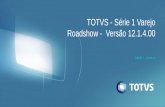 SÉRIE 1 - VAREJO TOTVS - Série 1 Varejo Roadshow - Versão 12.1.4.00.